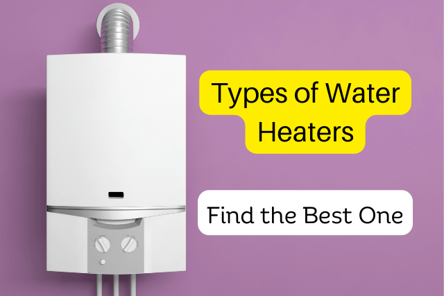 Different Types of Water Heaters: Which is the Best for the Bathroom?